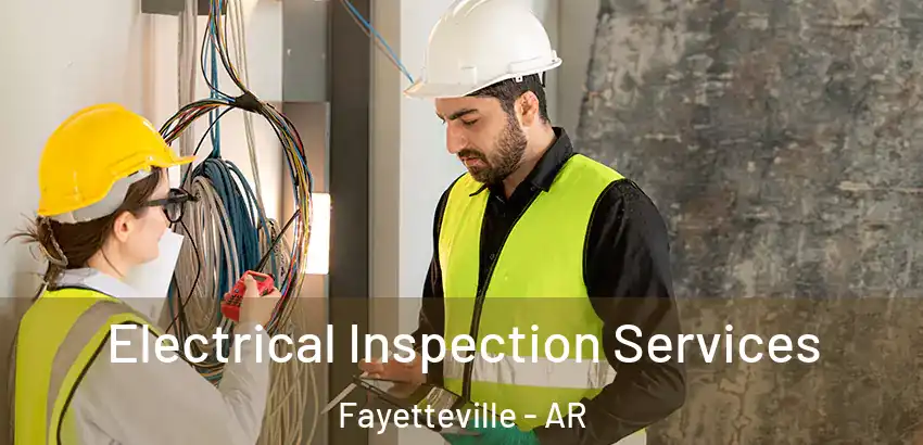  Electrical Inspection Services Fayetteville - AR