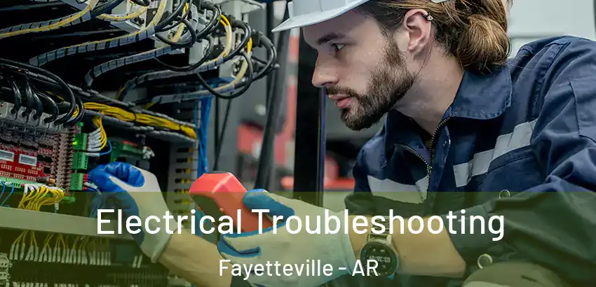 Electrical Troubleshooting Fayetteville - AR