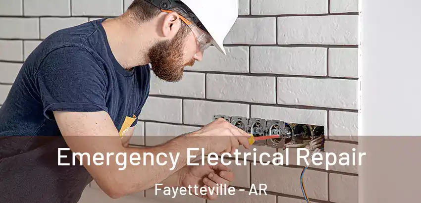  Emergency Electrical Repair Fayetteville - AR