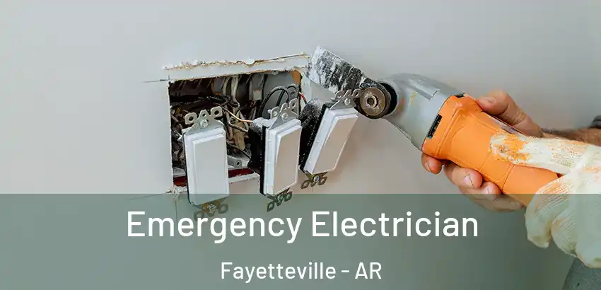  Emergency Electrician Fayetteville - AR