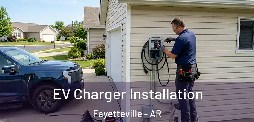 EV Charger Installation Fayetteville - AR