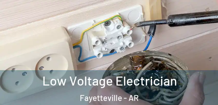  Low Voltage Electrician Fayetteville - AR