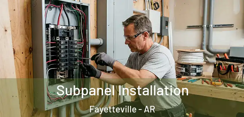 Subpanel Installation Fayetteville - AR
